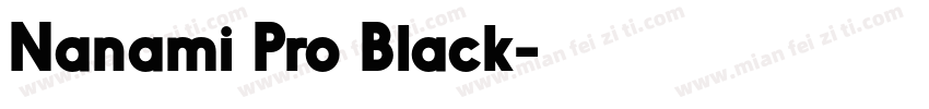 Nanami Pro Black字体转换